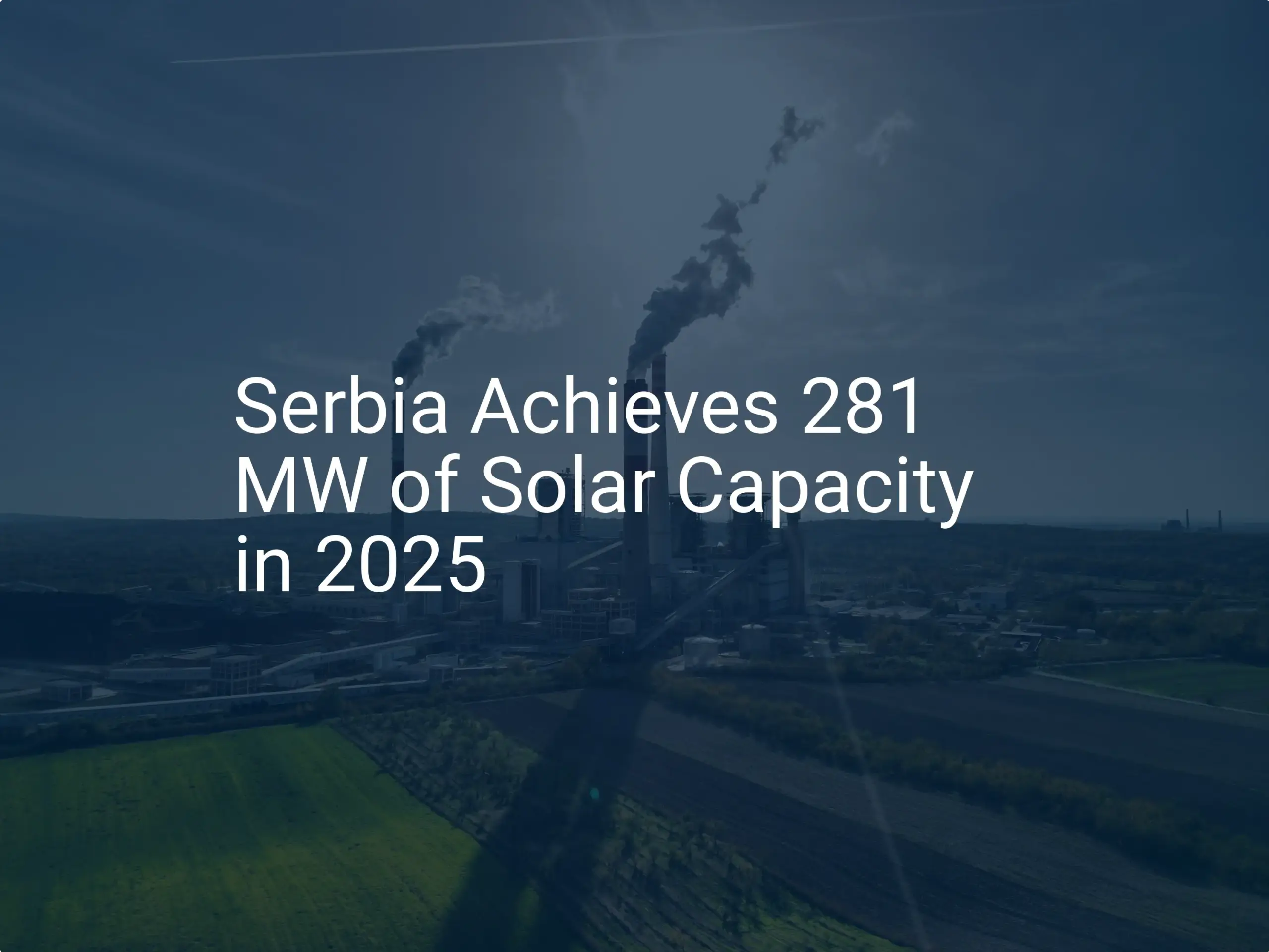 Serbia solar capacity: Stunning 281 MW by 2025