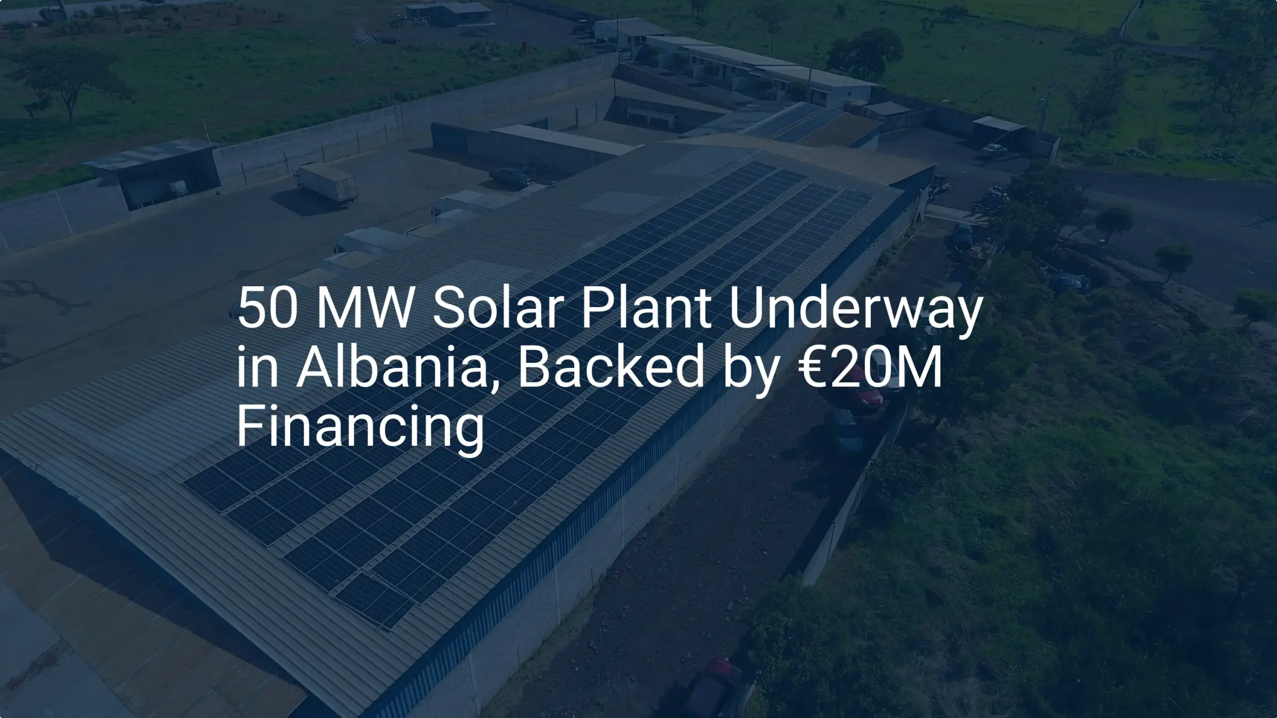 Albania solar plant: Stunning 50 MW Project Begins