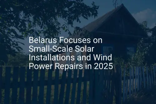 Belarus renewable energy: Essential solar push in 2025