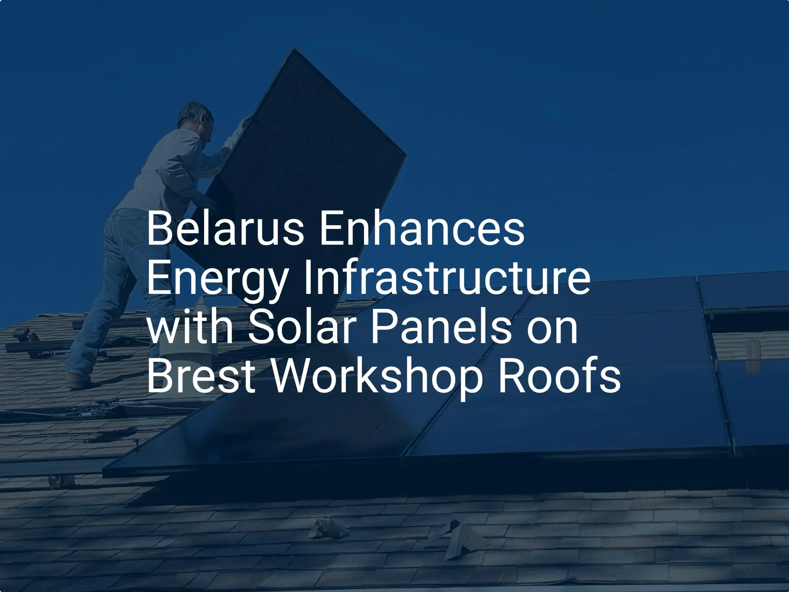 Belarus solar panel roofs: Impressive 2024 energy boost
