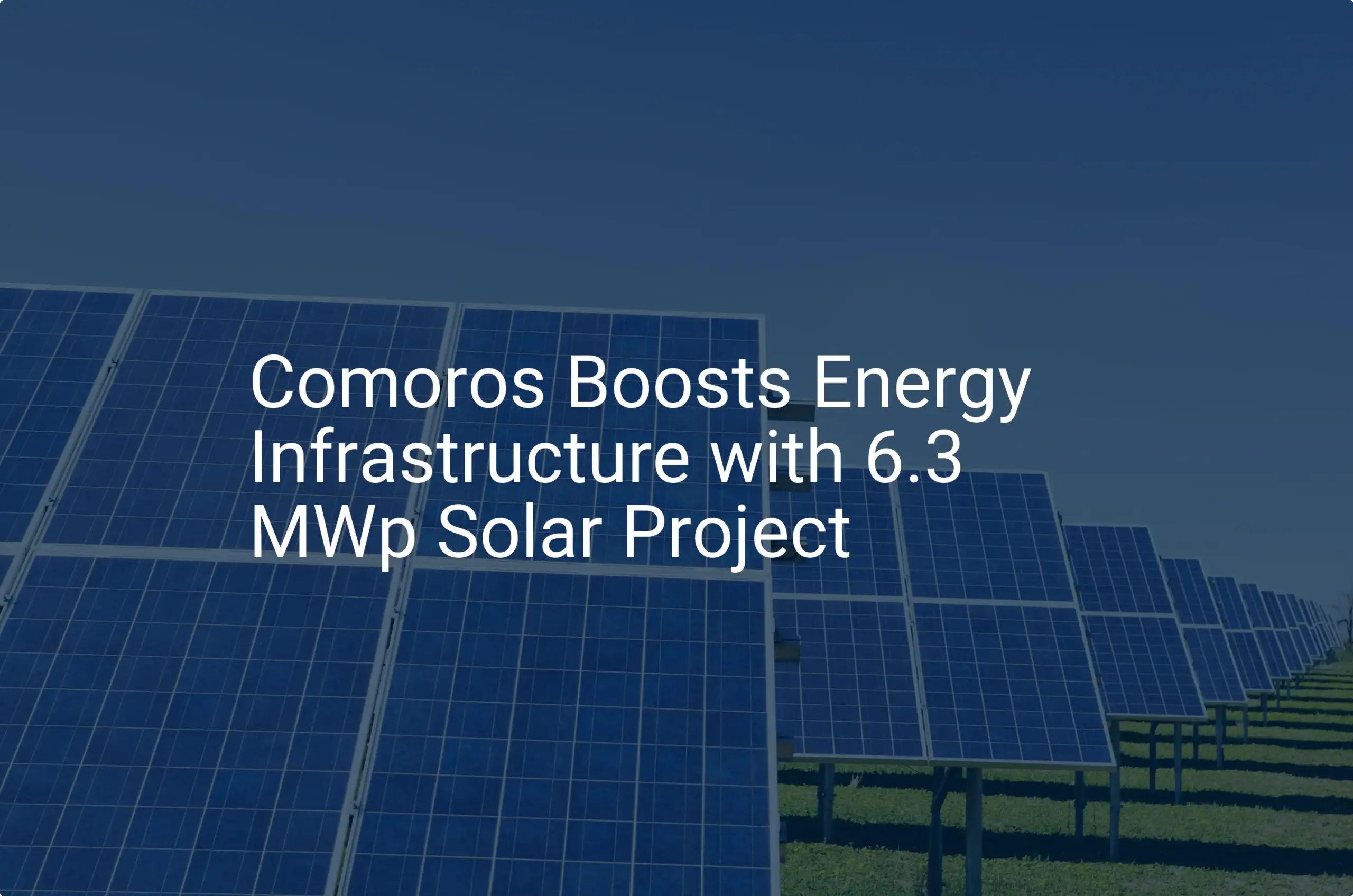 Comoros Solar Energy: Essential 6.3 MWp Project Boosts Power