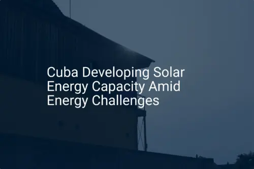 Cuba solar energy: Essential 2024 expansion impressive