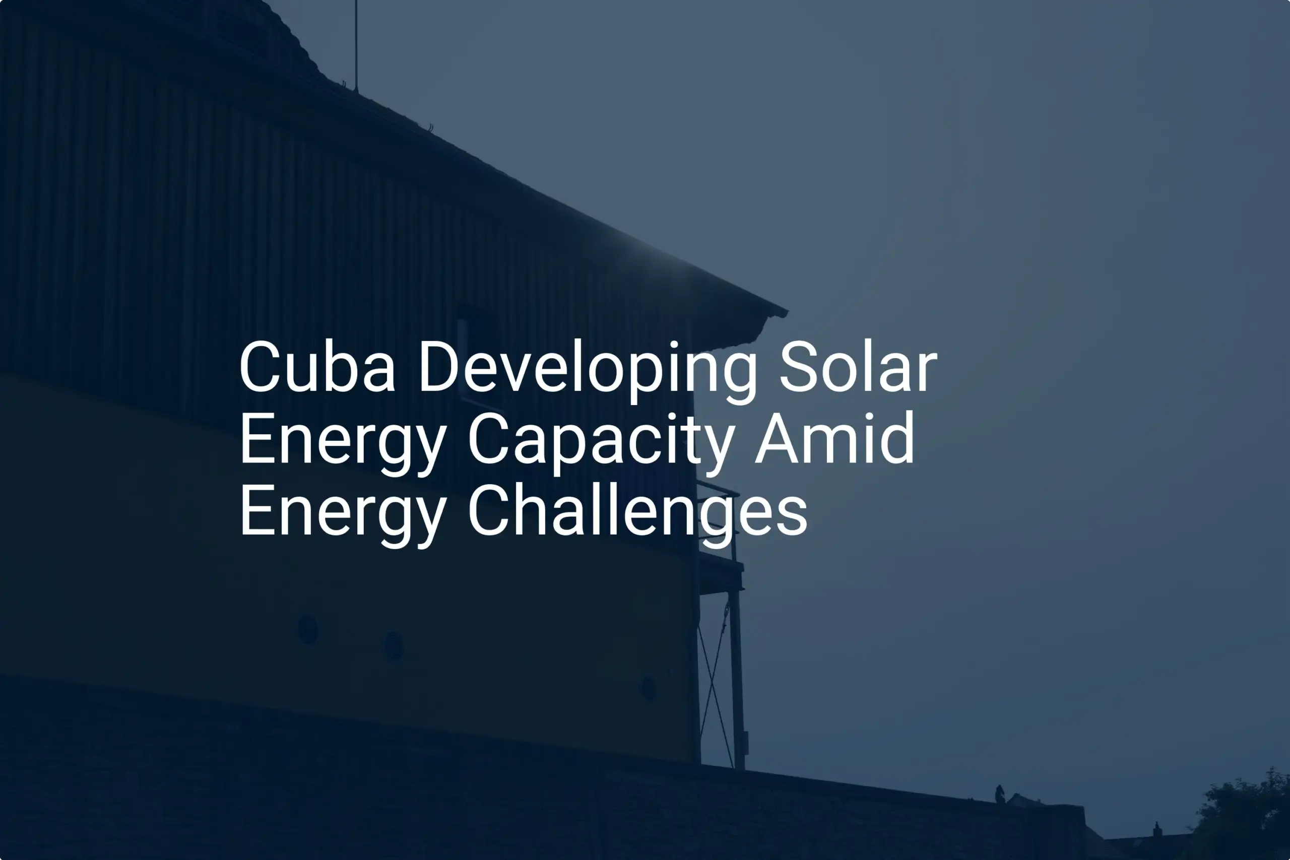 Cuba solar energy: Essential 2024 expansion impressive