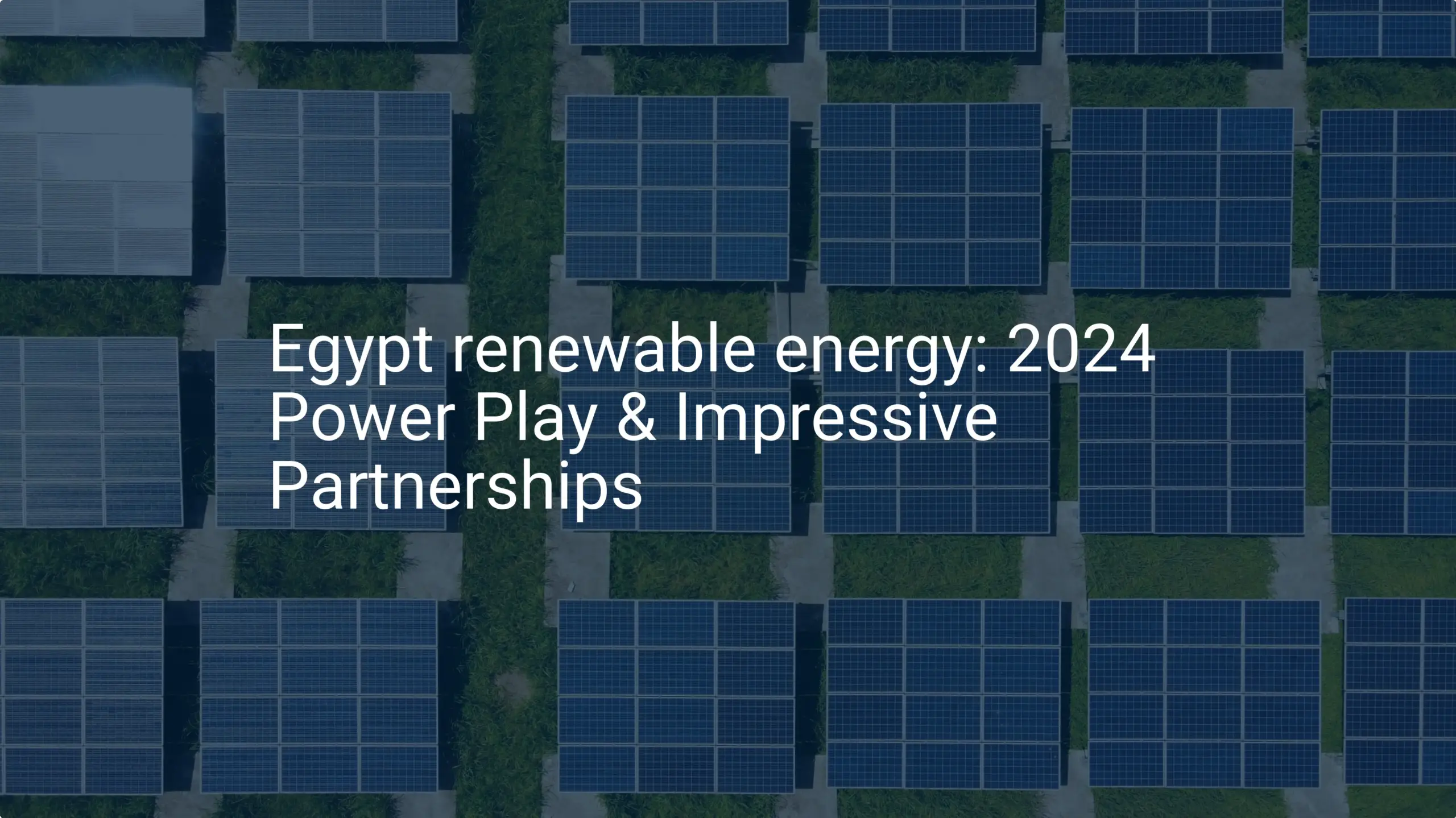 Egypt renewable energy: 2024 Power Play & Impressive Partnerships