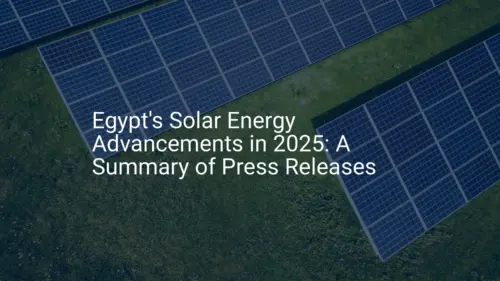 Egypt solar energy: Impressive 2025 Growth is Essential