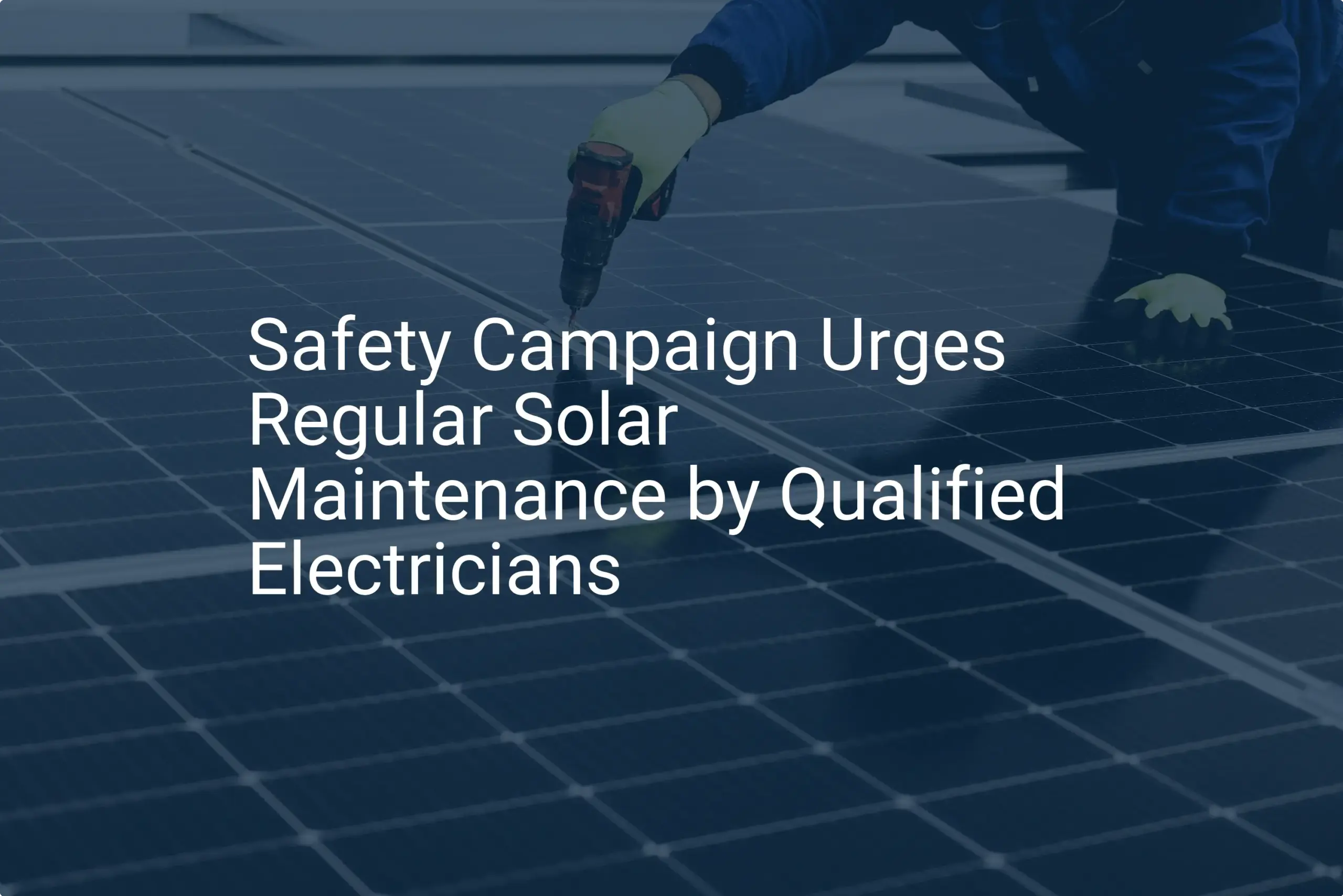 Essential Solar panel maintenance: Critical 2024 Safety Tips ...