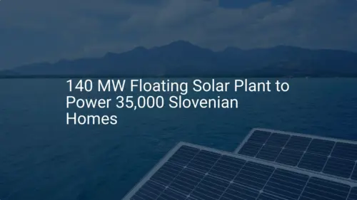 Floating solar Slovenia: Stunning 140 MW Plant Announced