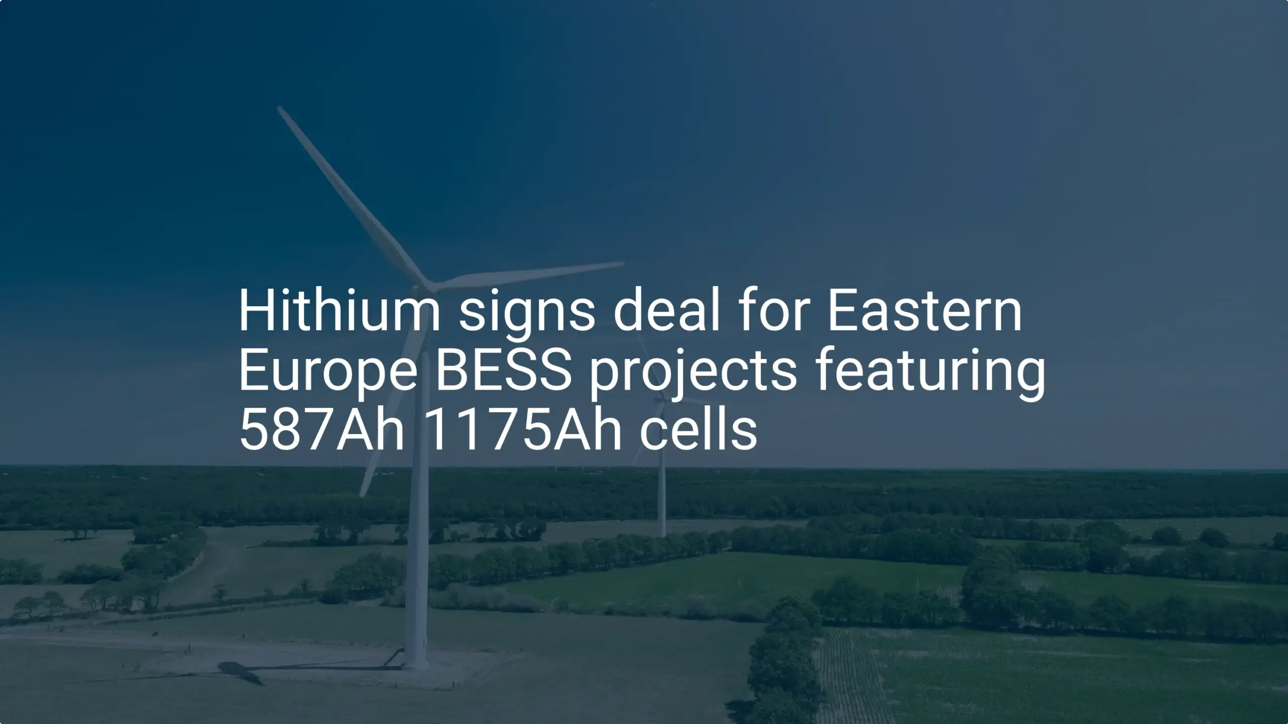 Hithium BESS projects: Stunning 1175Ah cells for Europe