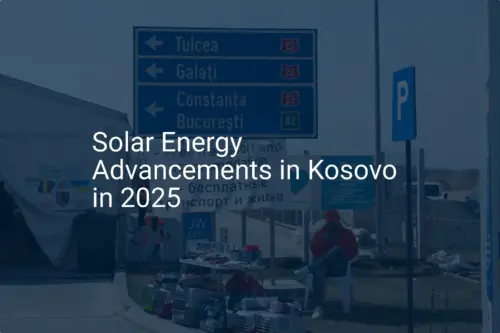 Kosovo solar energy: Stunning 2025 Advancements Proven