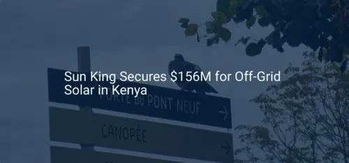 Off-grid solar Kenya: $156M Remarkable Investment