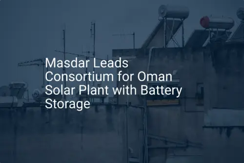 Oman solar battery storage: Masdar's stunning 2024 Project
