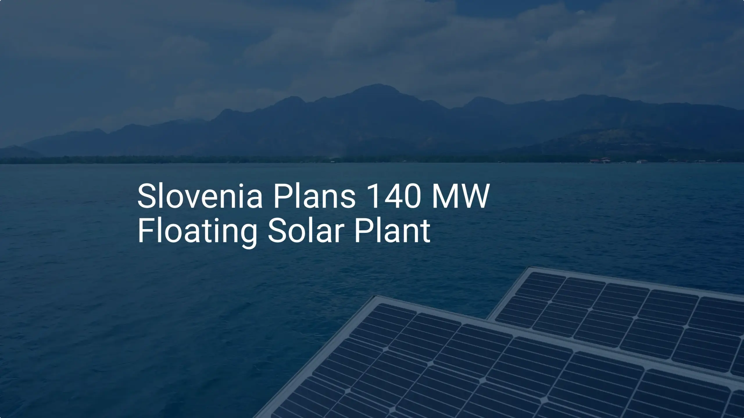 Slovenia floating solar: Stunning 140 MW Plant Planned