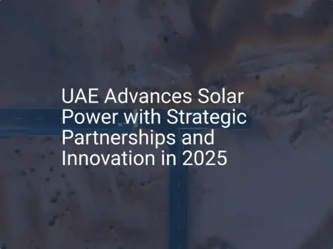 UAE Solar Power: Impressive Growth with Unique 2025 Plans