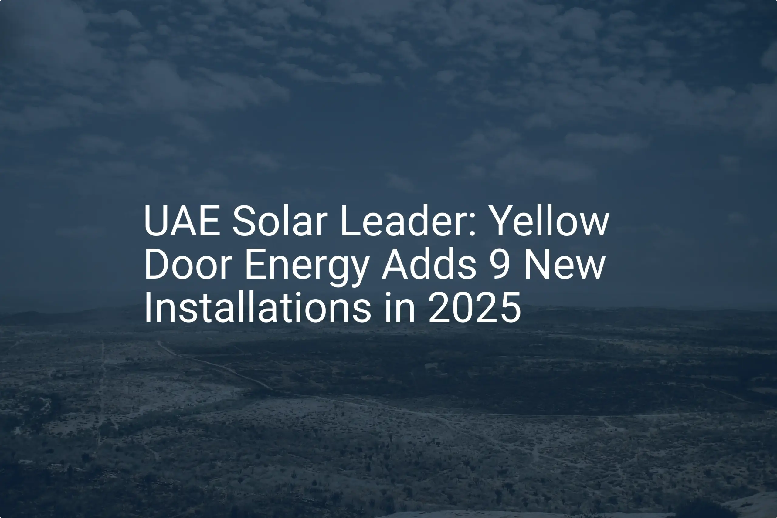 UAE solar installations: 9 Stunning Projects by 2025