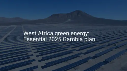 West Africa green energy: Essential 2025 Gambia plan