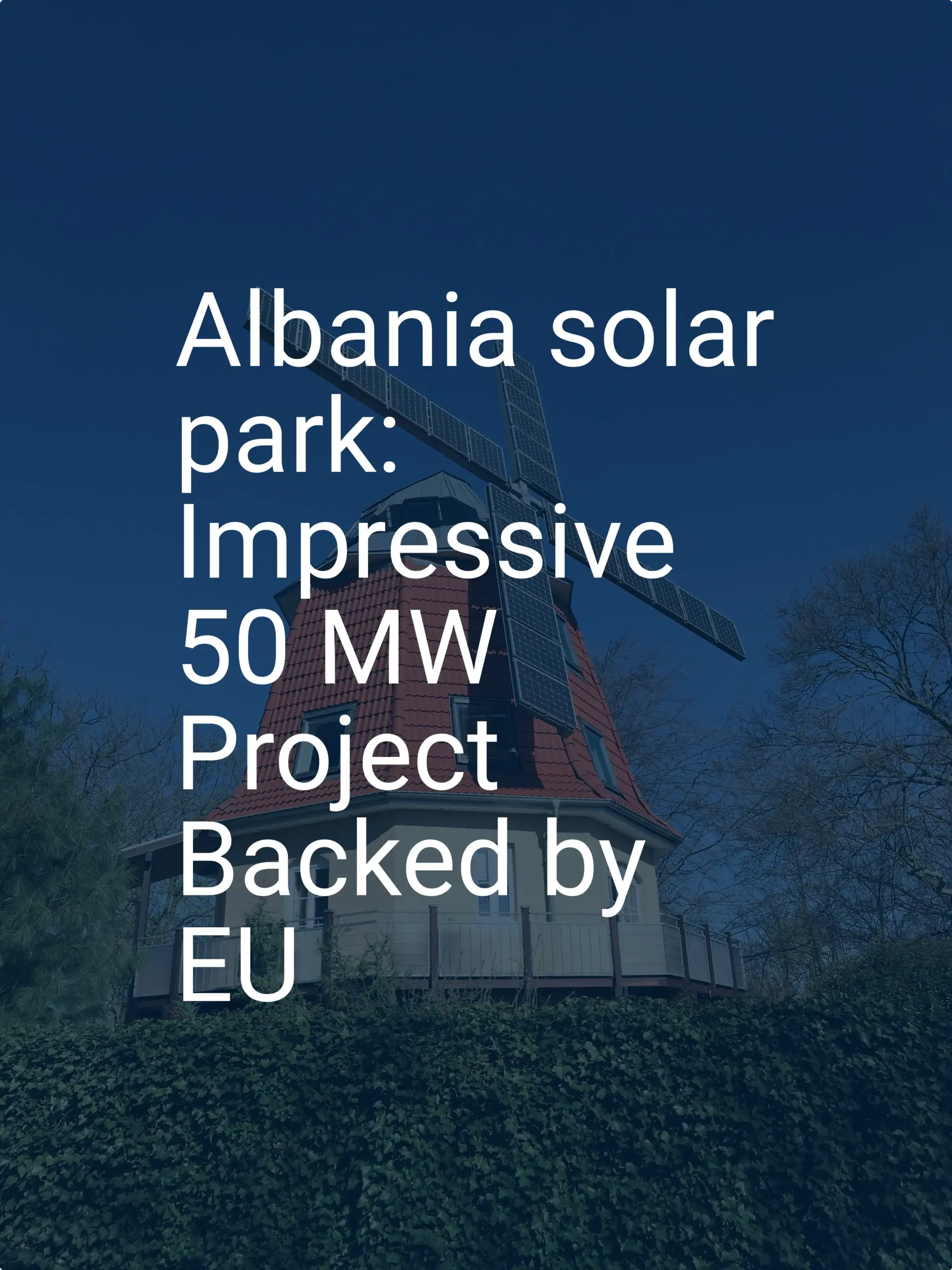 Albania solar park: Impressive 50 MW Project Backed by EU
