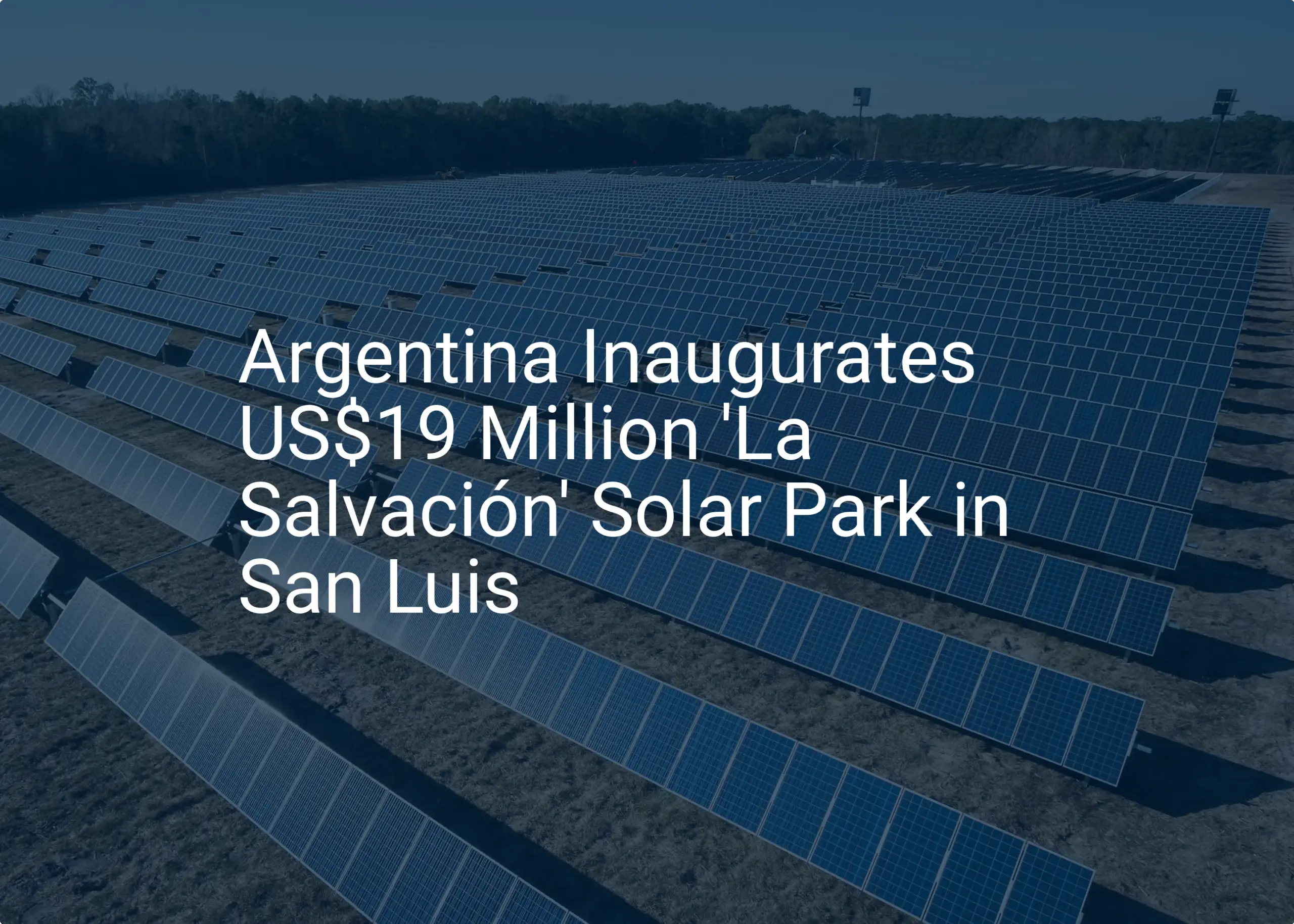 Argentina solar park: Impressive $19M Project Opens