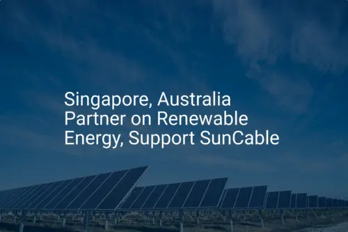 Australia Singapore renewable energy: Unique 2024 Partnership
