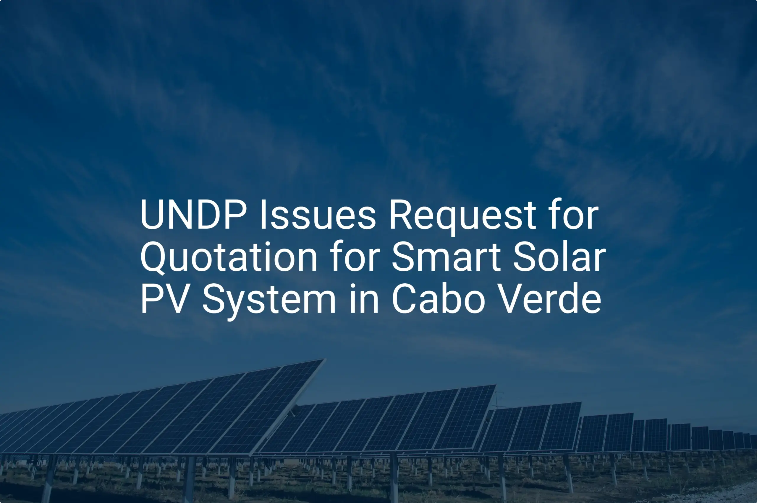 Cabo Verde solar PV: UNDP Issues Essential 2024 Bid