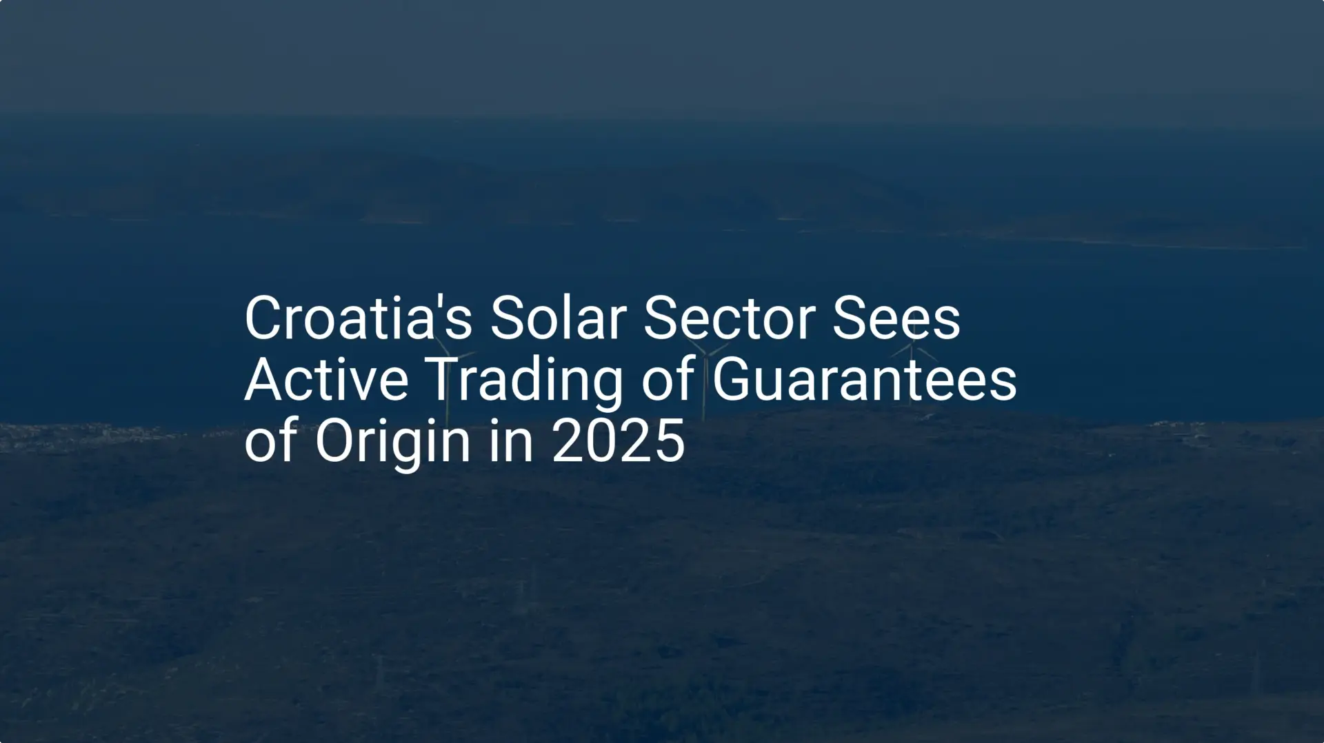 Croatia solar Guarantees Origin: Unique Trading in 2025
