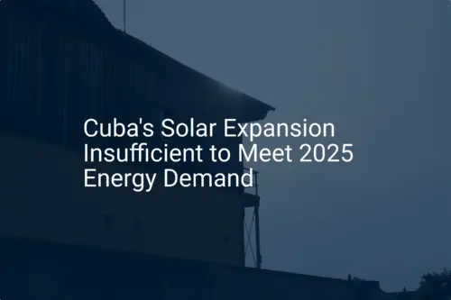 Cuba solar energy: Critical 2025 goals face unique shortfall