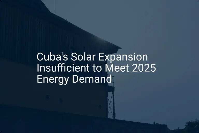 Cuba solar energy: Critical 2025 goals face unique shortfall