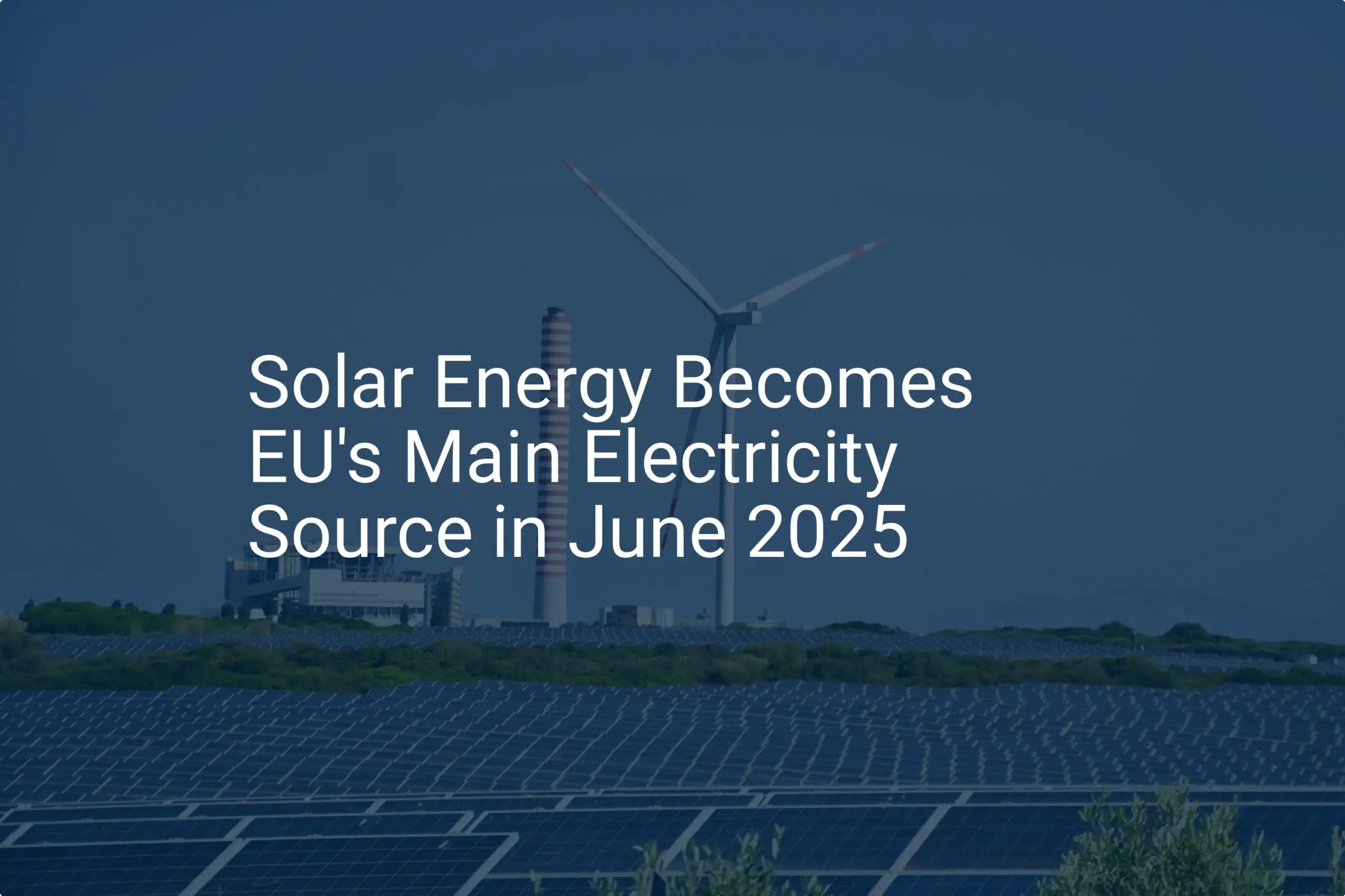 EU solar energy: Stunning Milestone Achieved in 2025 - PVknowhow.com