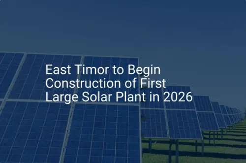 East Timor solar plant: Unique project starts in 2026