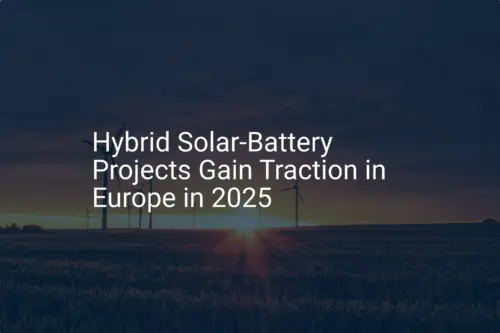 Europe solar battery projects: Unique growth in 2025