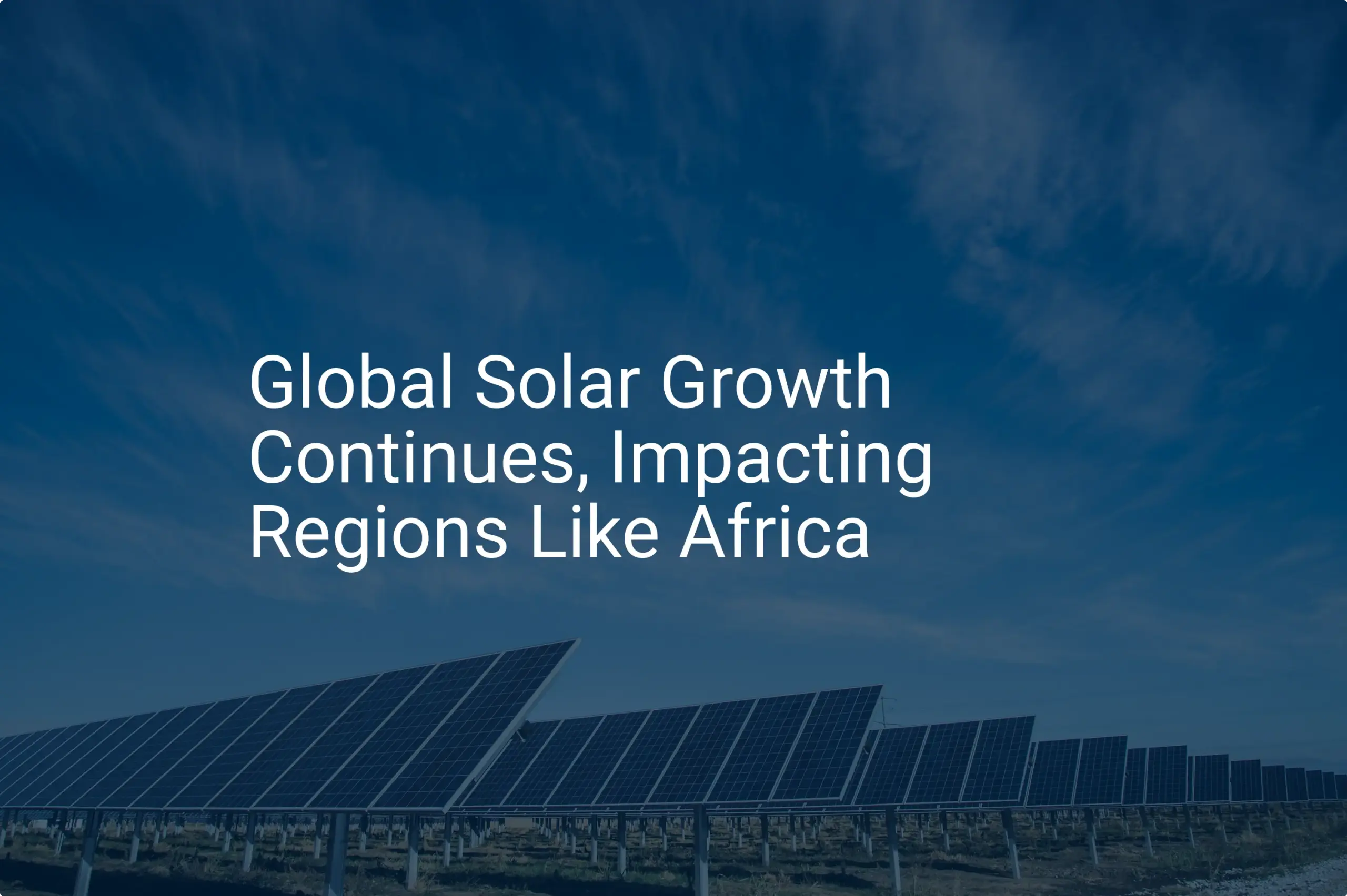 Global solar growth: Remarkable 2024 impact proven in Africa