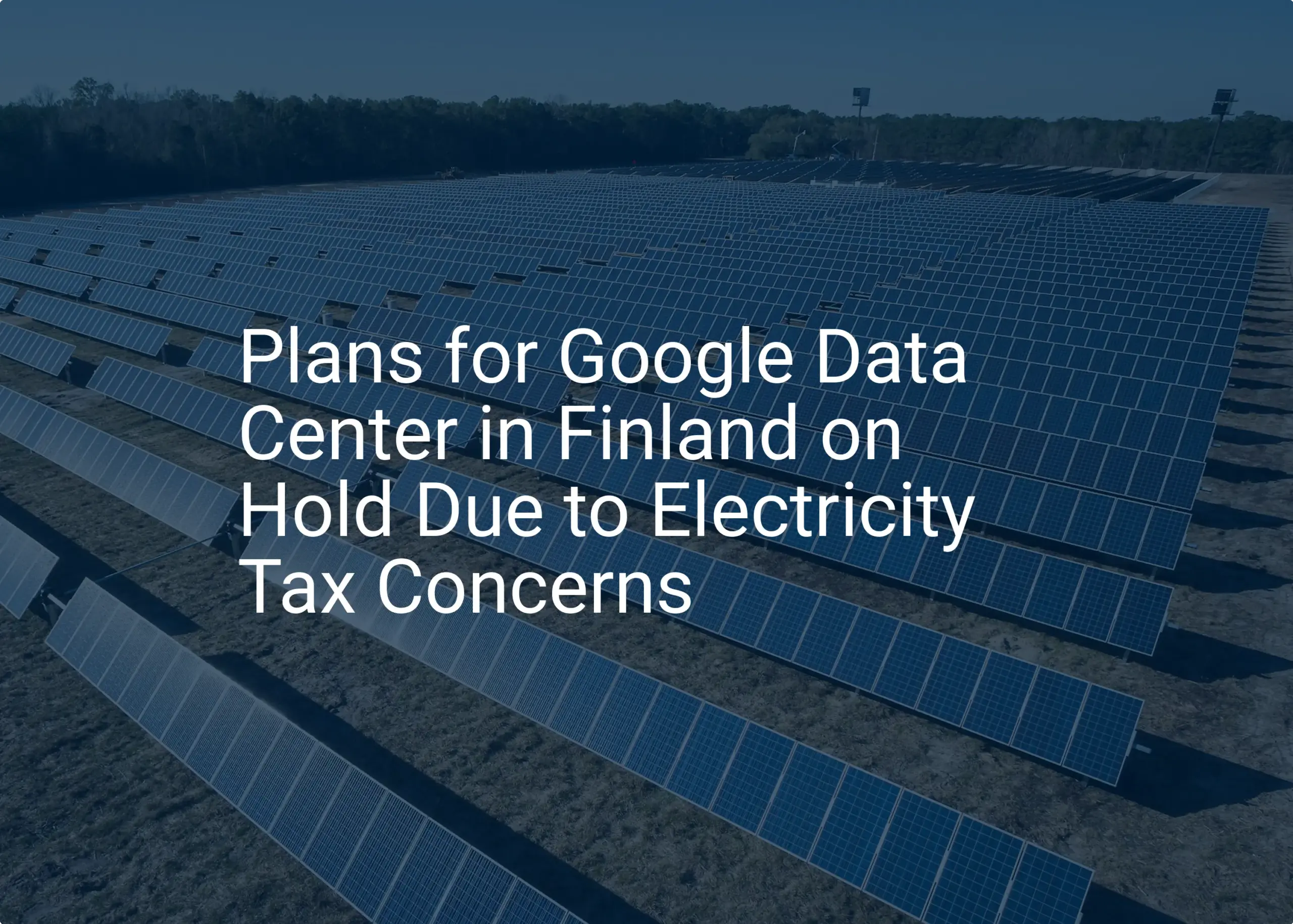 Google Finland Data Center: Unexpected Delay Over Tax