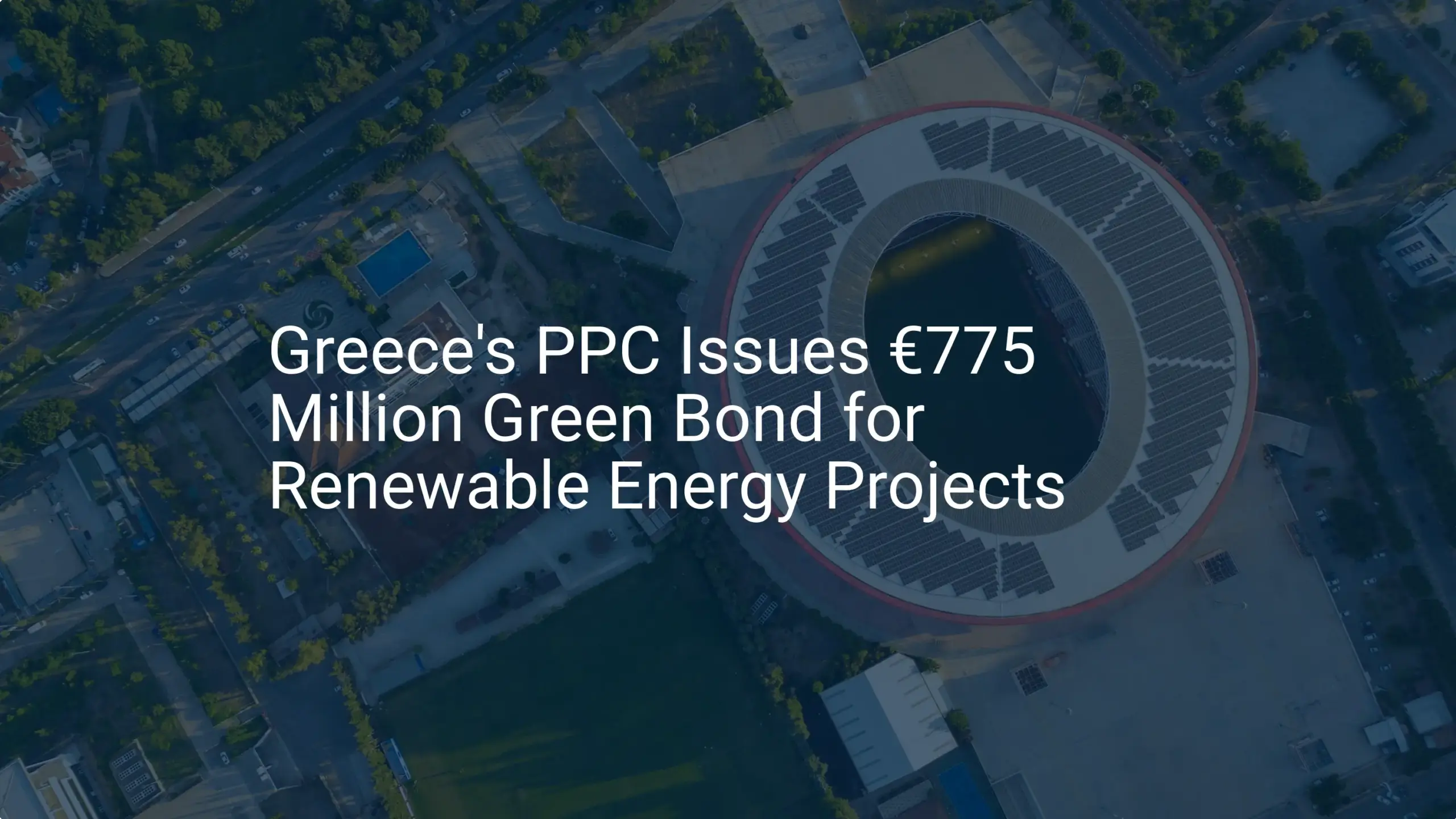 Greece green bond: Impressive €775M for Renewables