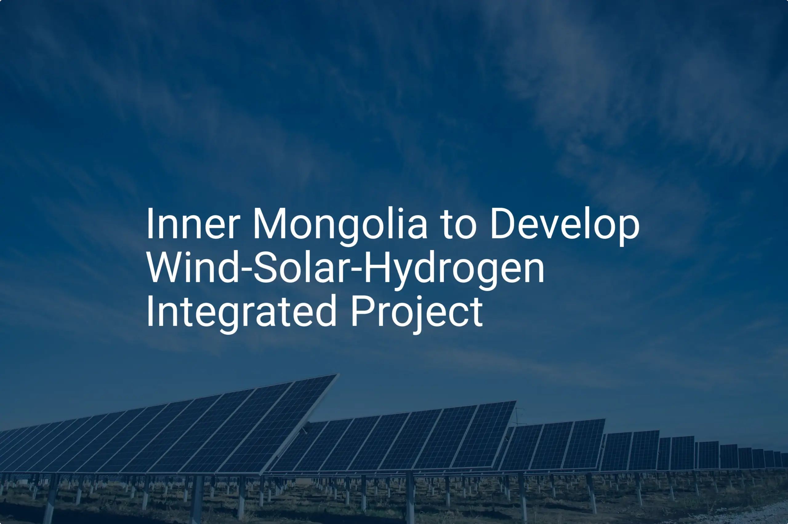 Impressive Wind-Solar-Hydrogen Project Planned for Inner Mongolia