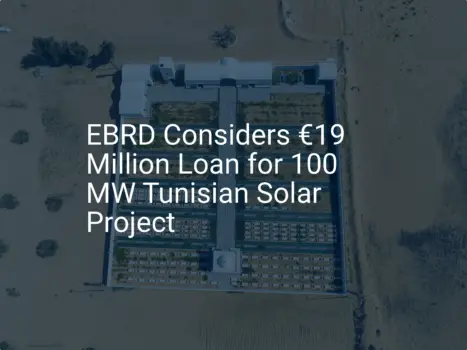 Impressive Tunisian Solar Project Backed by โฌ19M EBRD Loan