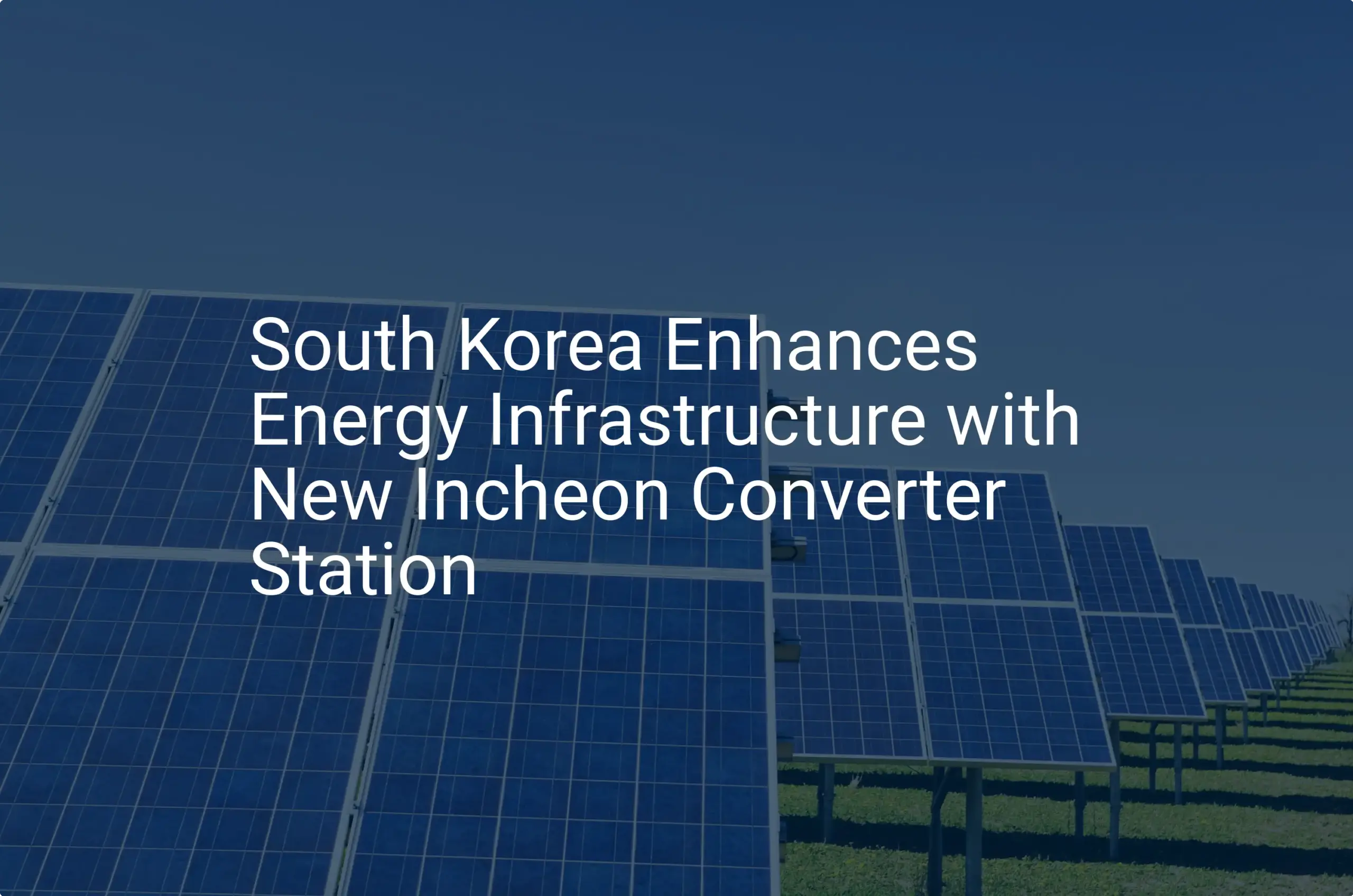 Incheon converter station: Impressive 1.5GW Upgrade