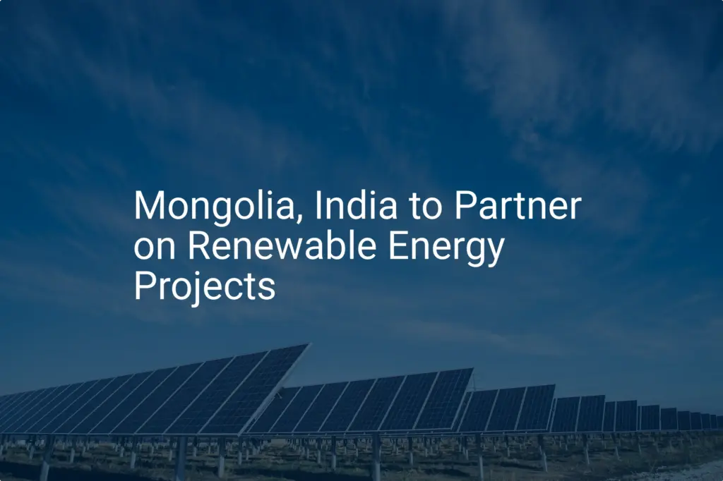 India Mongolia renewable energy: Unique 2024 Partnership - PVknowhow.com