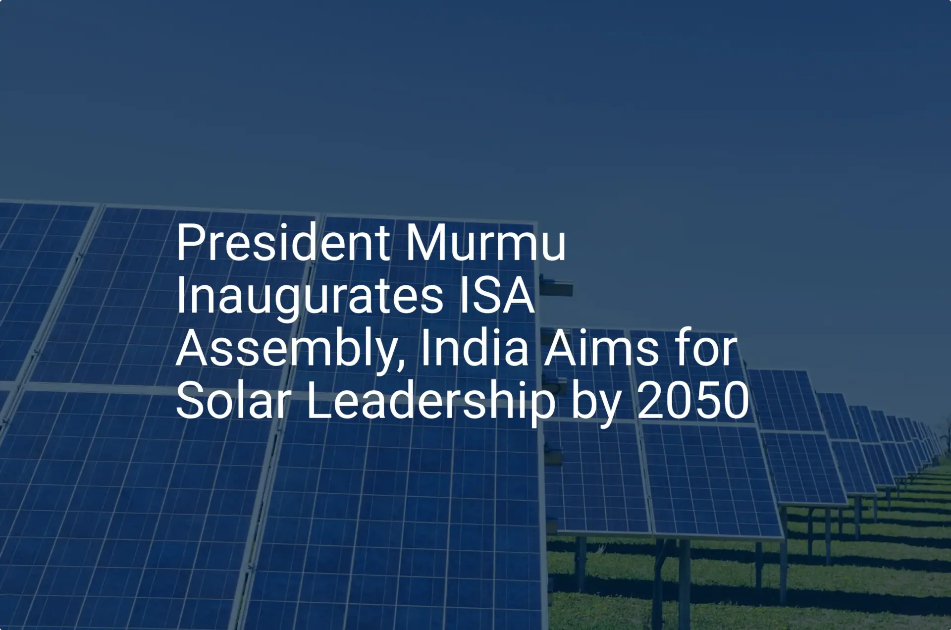 India solar leadership: Unique 2050 goal unveiled