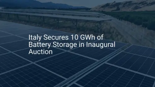 Italy battery storage auction: Impressive 10 GWh Secured