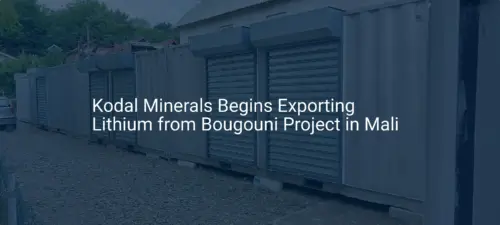 Kodal Minerals Lithium Export: Impressive 2024 Start in Mali