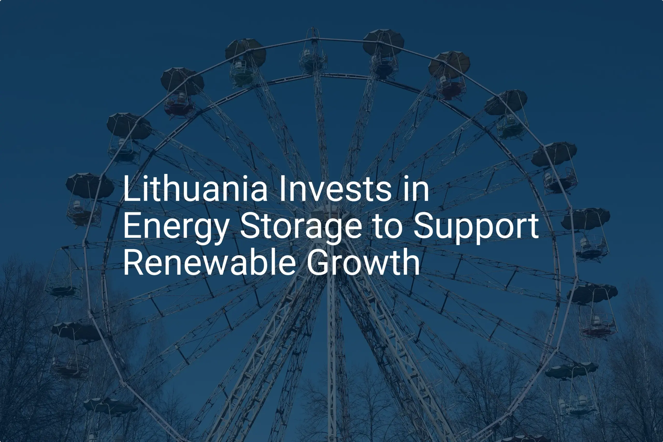 Lithuania energy storage: Impressive 200MW boost essential