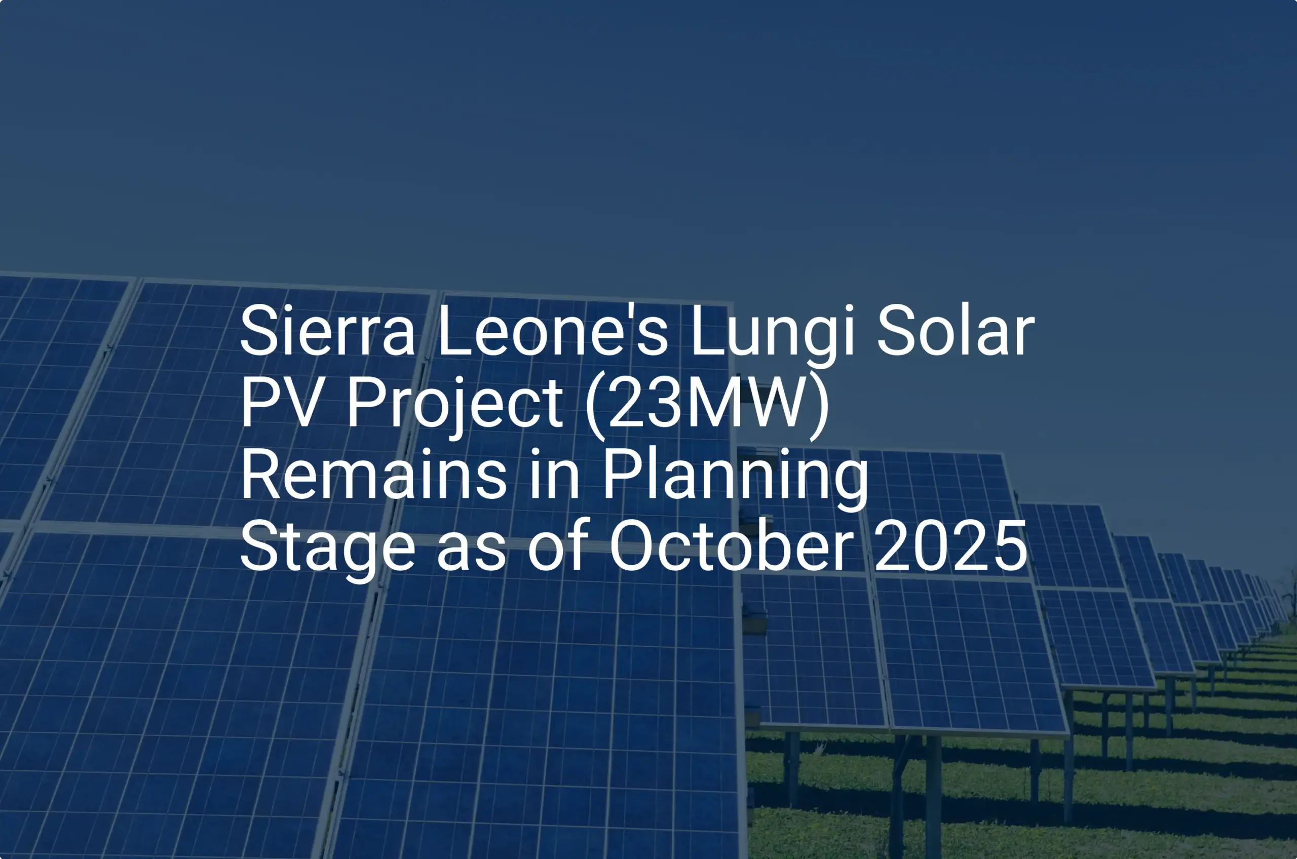 Lungi Solar Project: Unexpected 2025 Delay for 23MW Plant