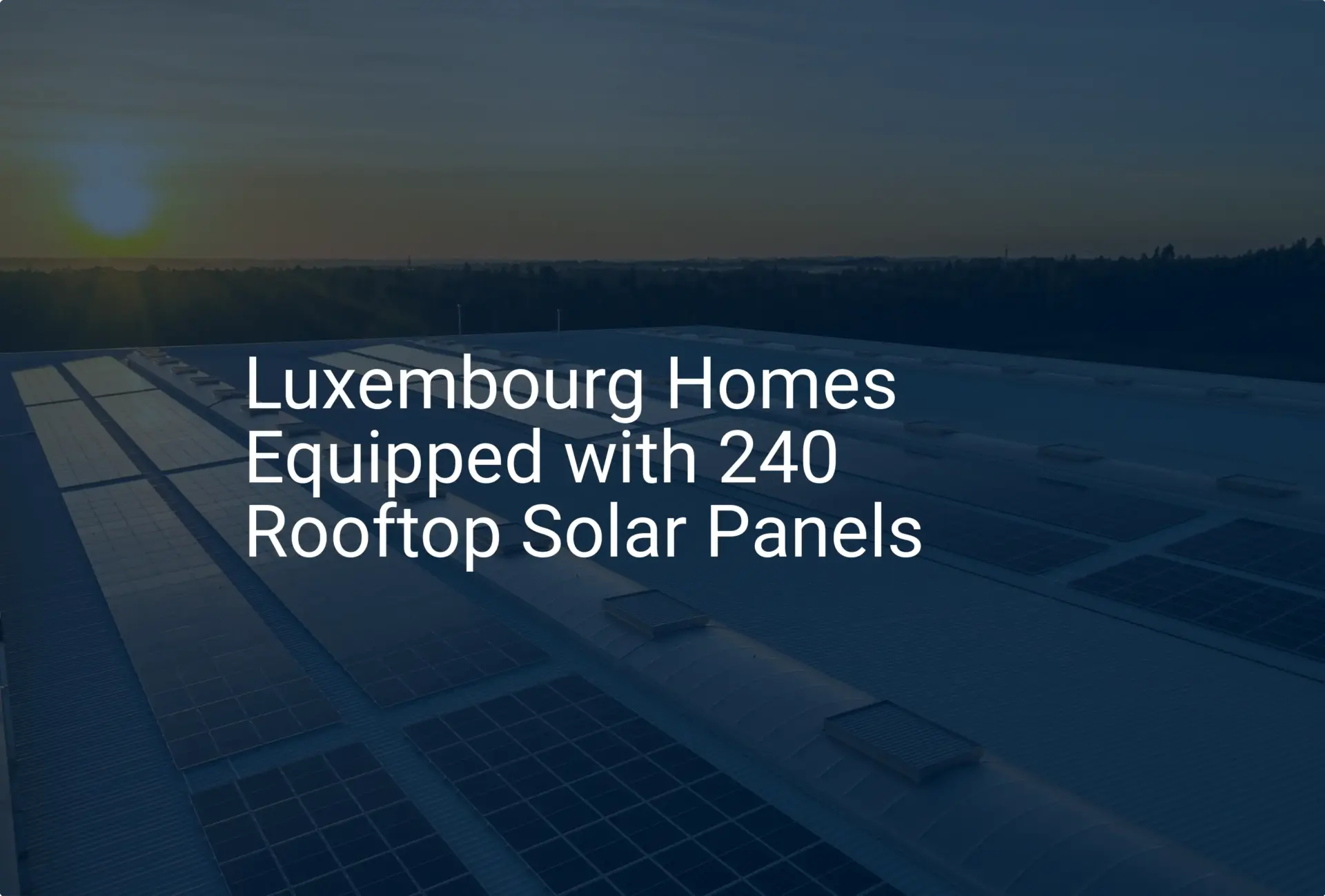 Luxembourg rooftop solar: Stunning 240-Panel Power Boost