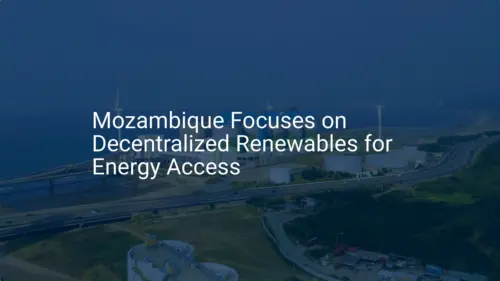 Mozambique renewable energy: Unique 2024 Access Plan
