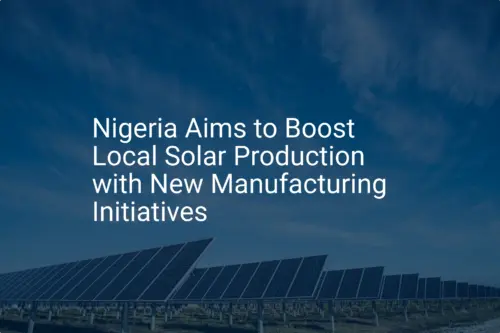 Nigeria solar production: Unique plan targets 2024 boost