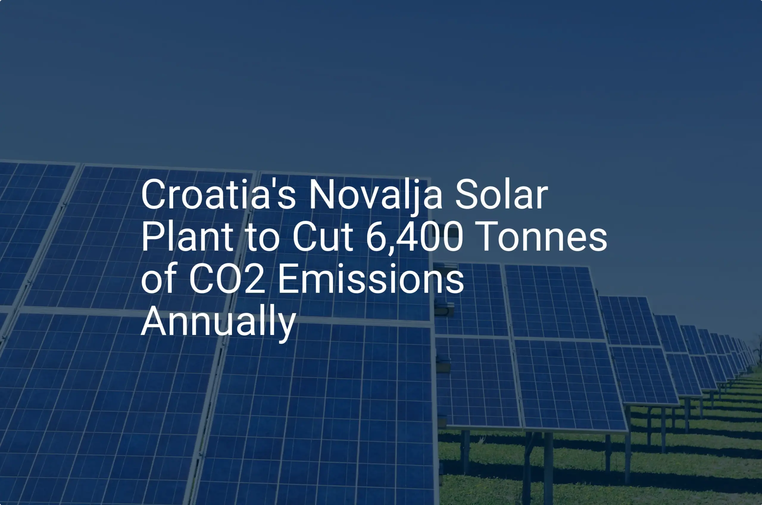 Novalja solar plant: Stunning 6,400 Tonnes CO2 Cut Announced