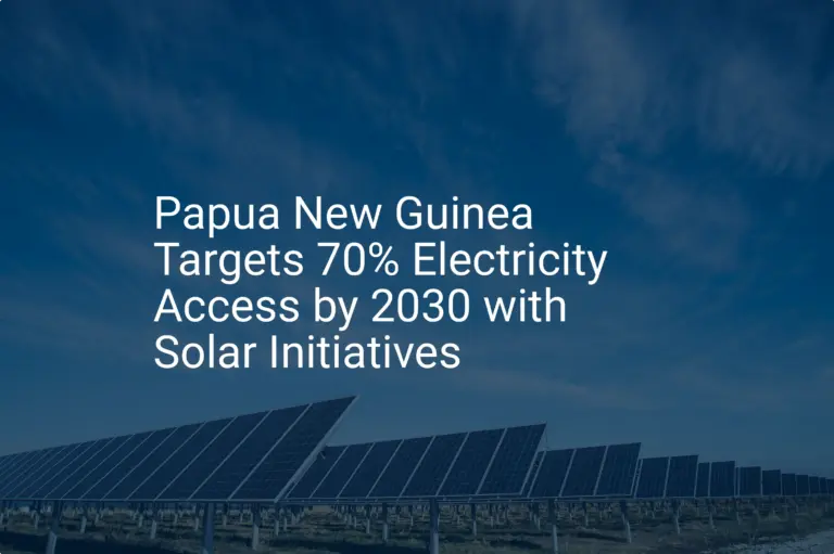 PNG solar initiatives: Remarkable 2030 Access Target