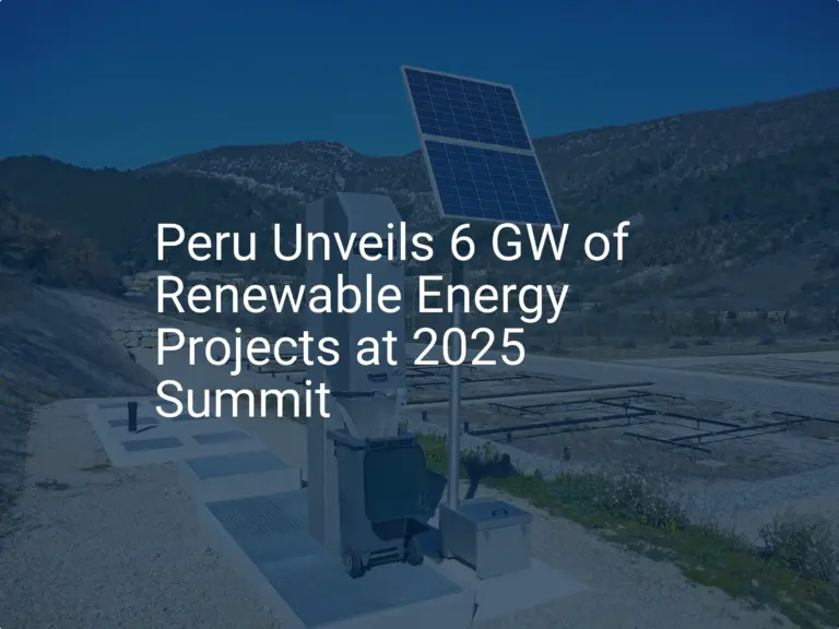Peru renewable energy: Stunning 6 GW Plan Unveiled