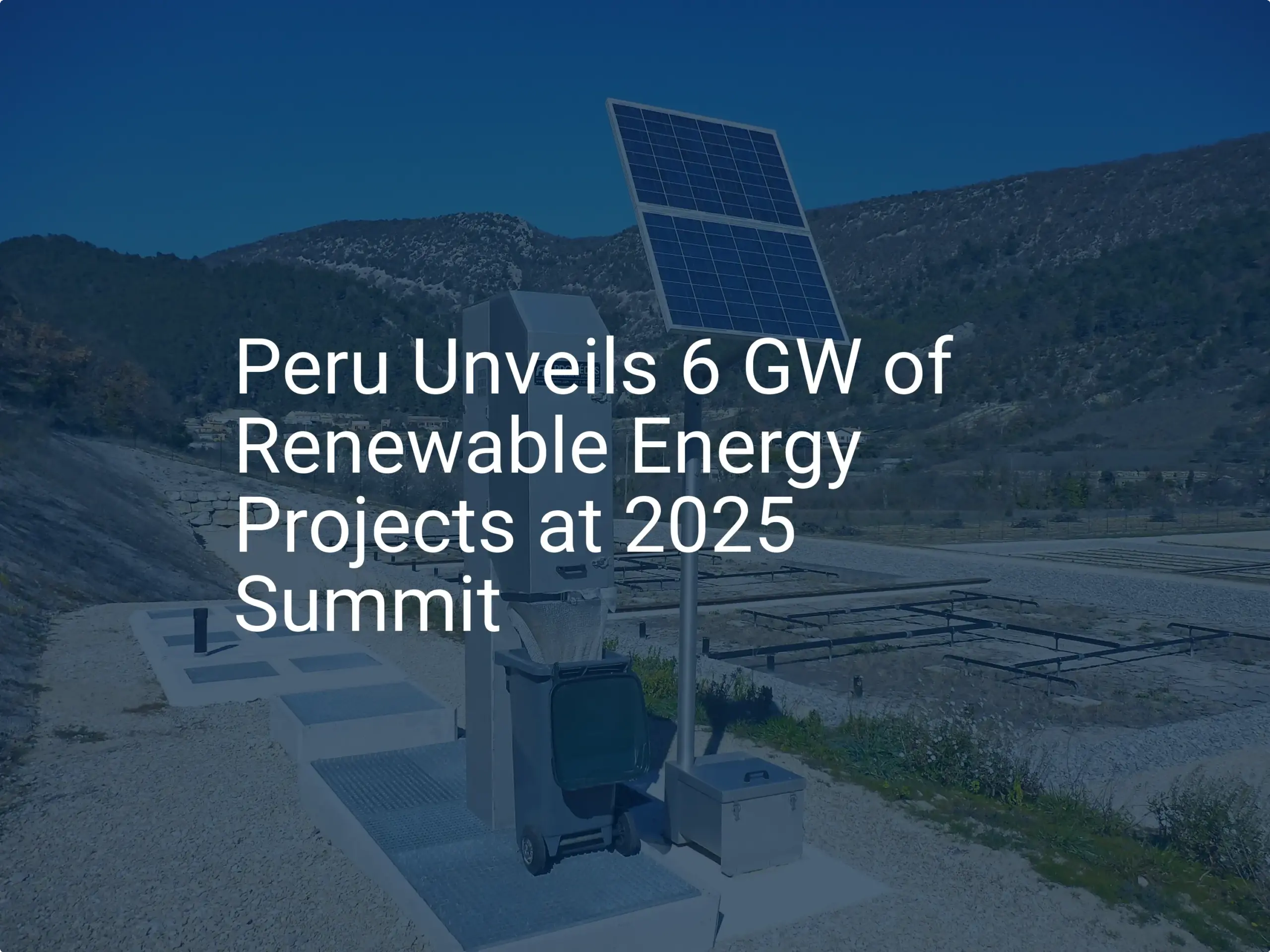 Peru renewable energy: Stunning 6 GW Plan Unveiled