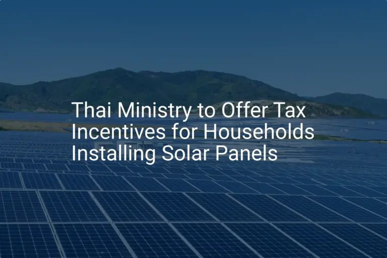 Thailand solar tax incentives: Unique 2024 plan unveiled