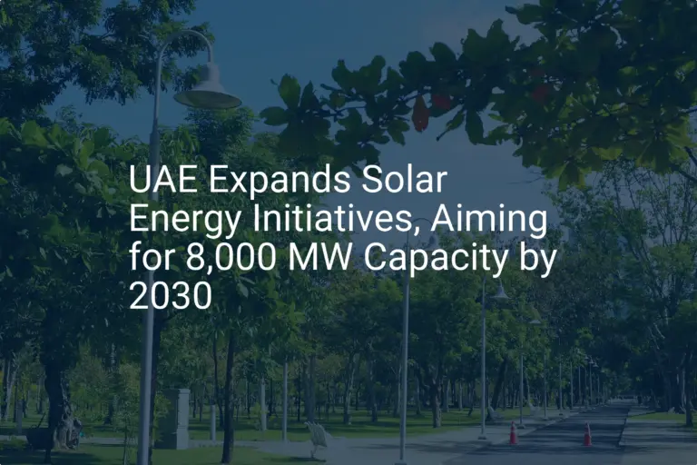 UAE solar energy: Impressive 8,000 MW Goal by 2030